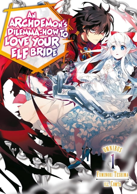 An Archdemon's Dilemma: How to Love Your An Archdemon's Dilemma: How to Love Your Elf Bride: Omnibus 1 (Volumes 1-3) (Light Novel), Book 1, (Paperback)