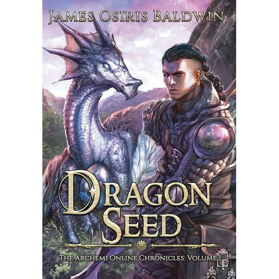 Archemi Online Chronicles Dragon Seed: A LitRPG Dragonrider Adventure, Book 1, (Hardcover)