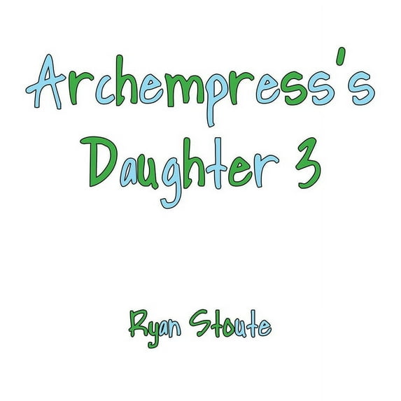 Archempress?s Daughter 3
