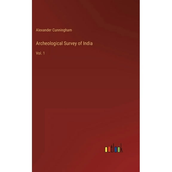 Archeological Survey of India: Vol. 1 (Hardcover)