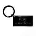 thumbnail image 1 of Archeologist Inspirational Keychain - Future Archeologist - Graduation Gift for History Lovers, 1 of 4