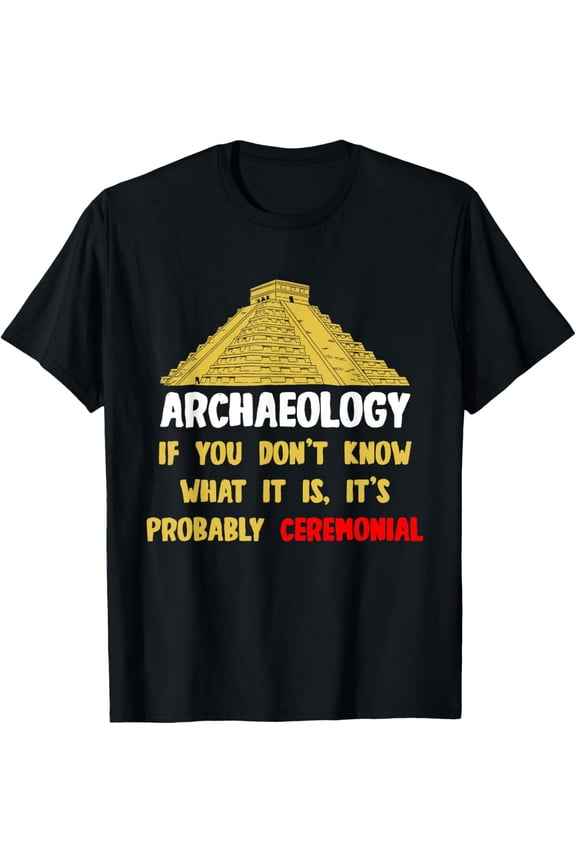 Archeologists Pyramid Artifacts Fossils Archaeology T-Shirt mens t shirt,black,women,funny,misfits,men,journey