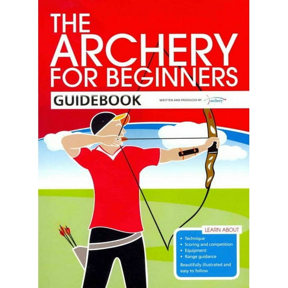 Archery For Beginners Guidebook