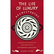 Archestratus: Fragments from the Life of Luxury (Paperback)