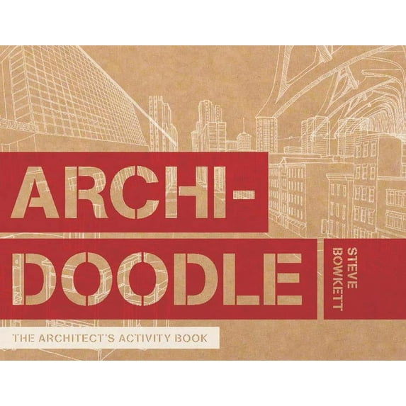 Archidoodle: The Architect's Activity Book, (Paperback)