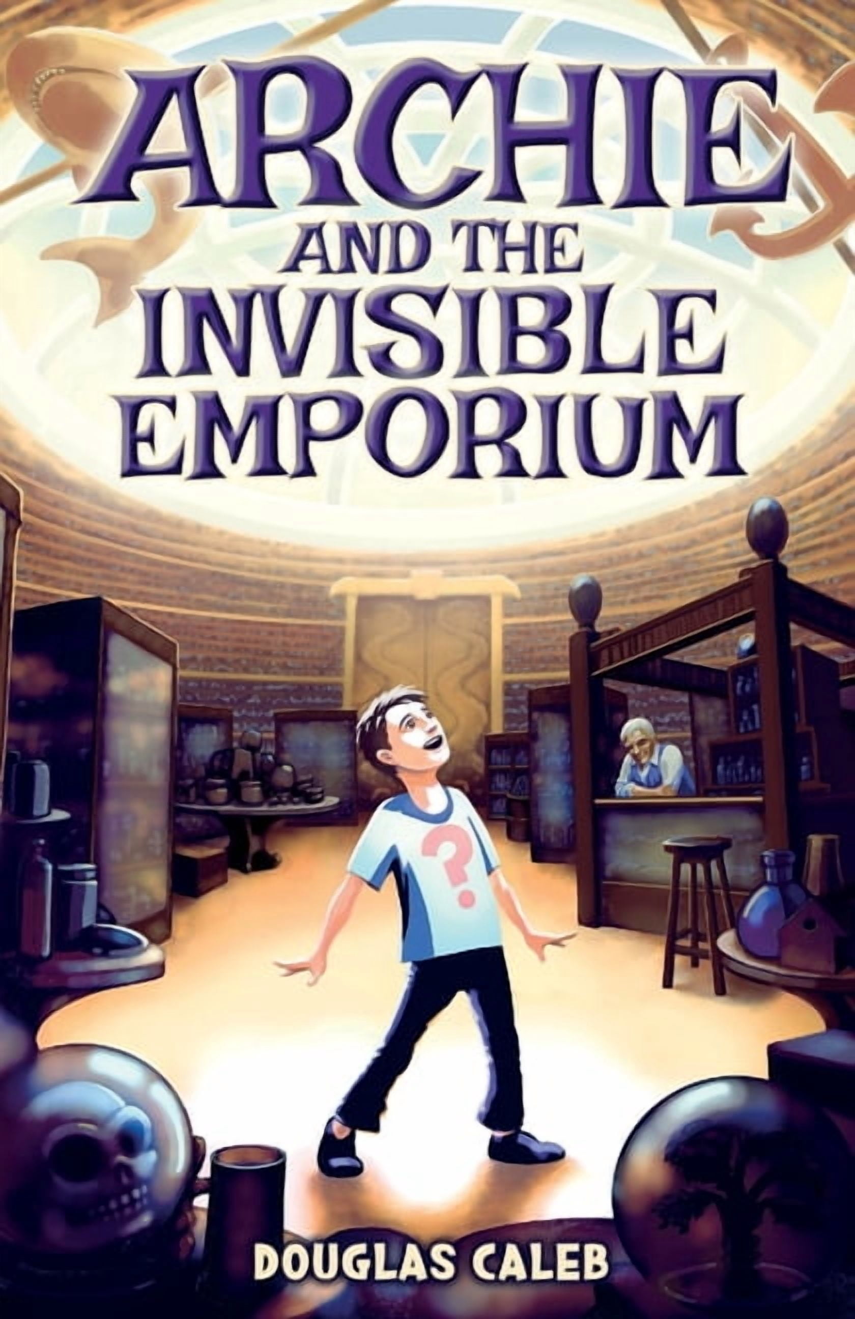 Our Weird World Archie And The Invisible Emporium, Book 1, (Paperback)