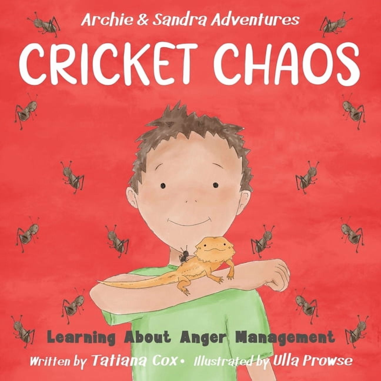Archie and Sandra Adventures Cricket Chaos: Learning About Anger Management, Book 2, (Paperback)