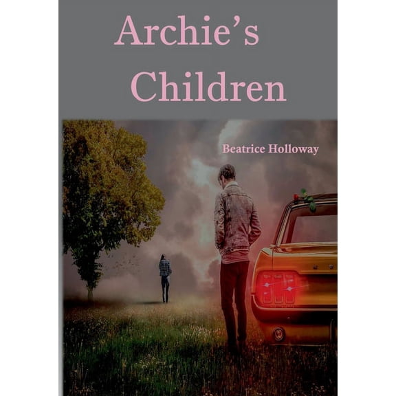 Archie's Children, (Paperback)