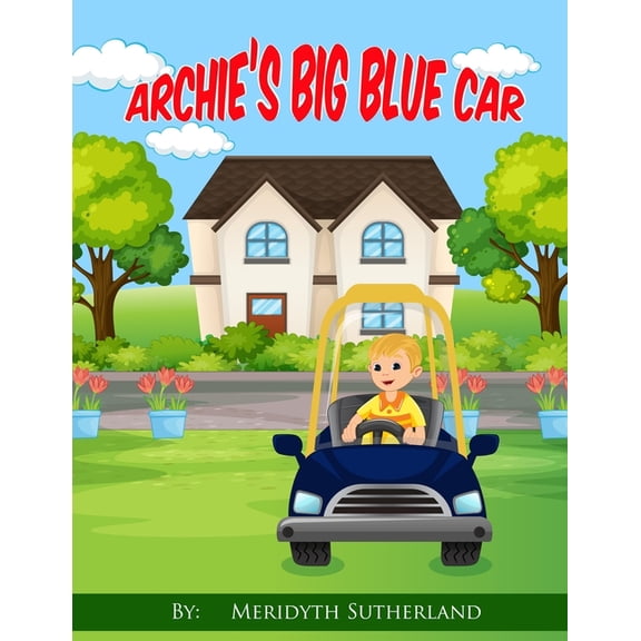Archie's Big Blue Car, (Paperback)