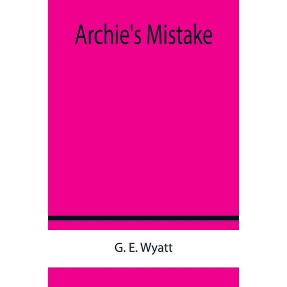 Archie's Mistake, (Paperback)