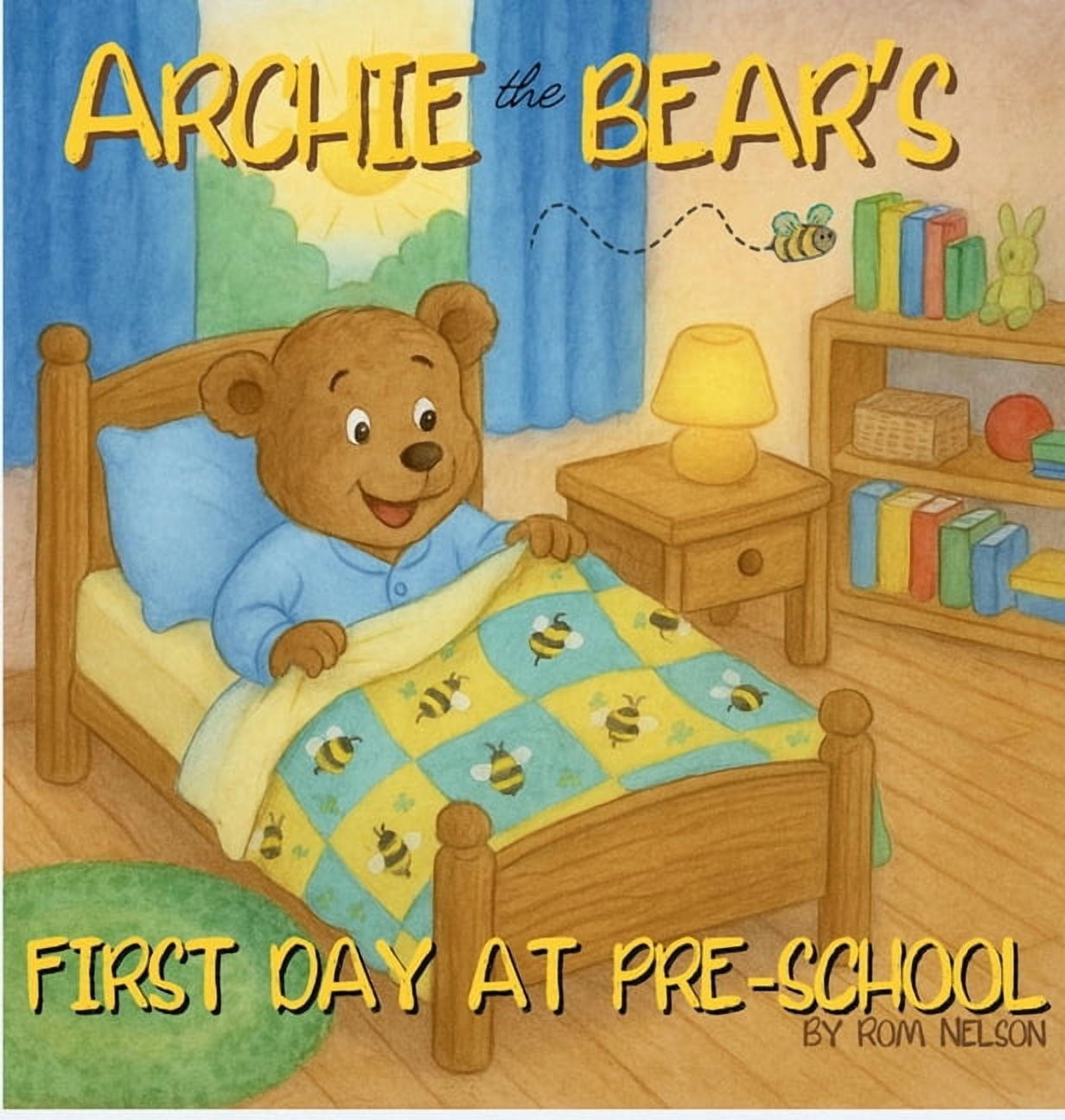 Archie the Bear Archie the Bear - First Day at Pre-School: Helping ...