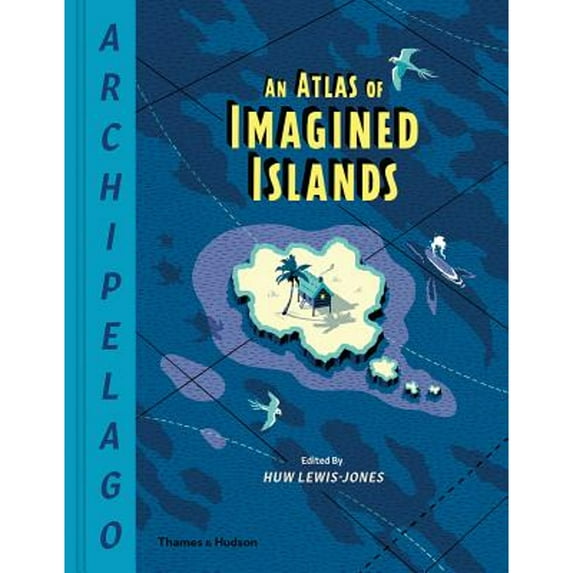 Pre-Owned Archipelago: An Atlas of Imagined Islands, 9780500022566, 0500022569, Hardcover, First Edition edition