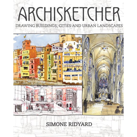 Pre-Owned Archisketcher: Drawing Buildings, Cities and Landscapes (Paperback) 1440340919 9781440340918