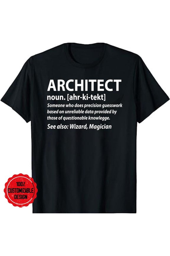 Architect Meaning Noun Definition Architecture Saying Graphic Tee Top,for men and women up to 5XL