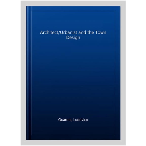 Architect/Urbanist and the Town Design