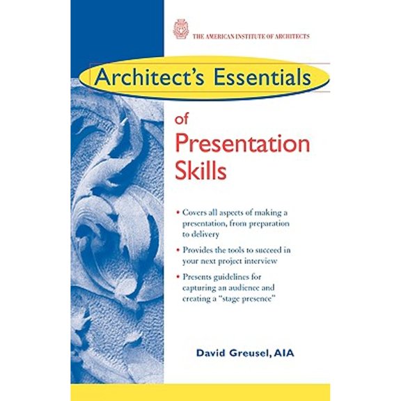 Pre-Owned Architect's Essentials of Presentation Skills (Paperback) 0471176753 9780471176756