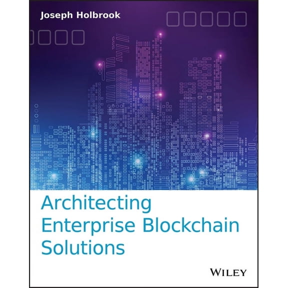 Architecting Enterprise Blockchain Solutions, (Paperback)