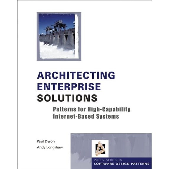 Pre-Owned Architecting Enterprise Solutions: Patterns for High-Capability Internet-based Systems (Hardcover) 0470856122 9780470856123