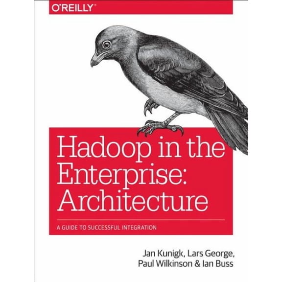 Architecting Modern Data Platforms: A Guide to Enterprise Hadoop at Scale (Paperback)