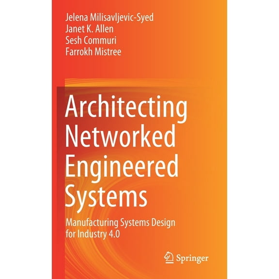 Architecting Networked Engineered Systems: Manufacturing Systems Design for Industry 4.0, (Hardcover)