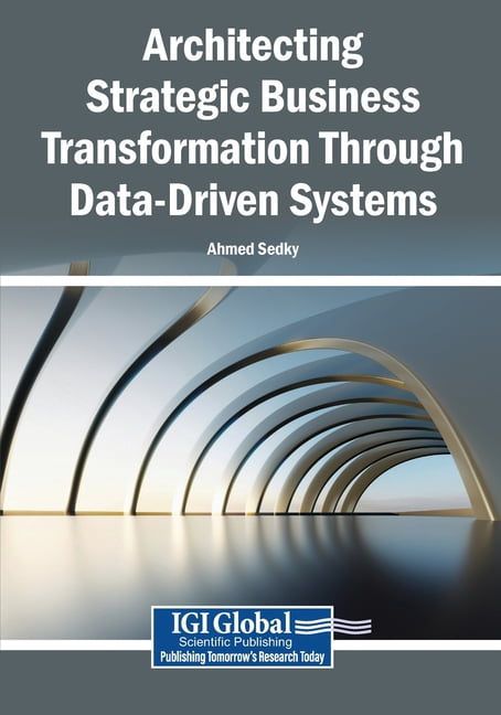 Architecting Strategic Business Transformation Through Data-Driven Systems, (Paperback)