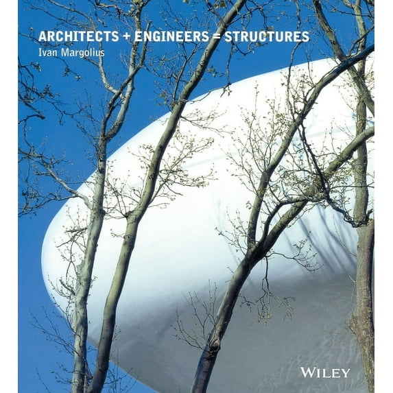 Architects + Engineers = Structures, (Paperback)