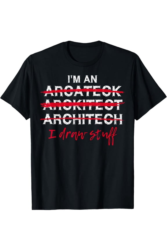 Architects Landscape Design I'm An Architect I Draw Stuff T-Shirt