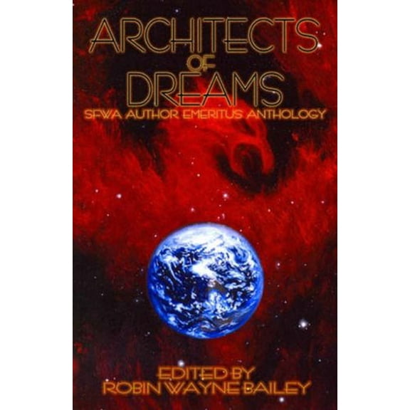 Pre-Owned Architects of Dreams (Paperback) by Robin Wayne Bailey