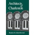 thumbnail image 1 of Pre-Owned Architects of Charleston (Paperback) 087249828X 9780872498280, 1 of 1