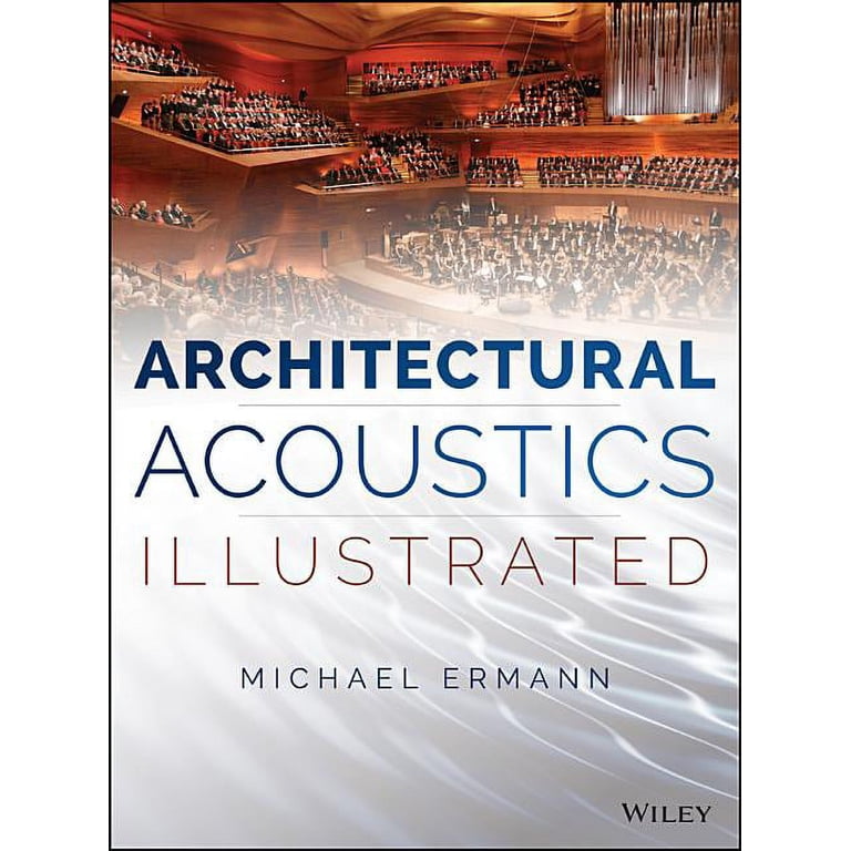 Architectural Acoustics Illustrated, (Hardcover) - Walmart.com