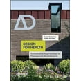 thumbnail image 1 of Architectural Design: Design for Health: Sustainable Approaches to Therapeutic Architecture (Paperback), 1 of 1