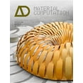 thumbnail image 1 of Architectural Design Material Computation: Higher Integration in Morphogenetic Design, (Paperback), 1 of 1