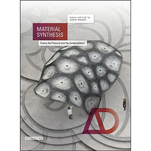 Architectural Design: Material Synthesis: Fusing the Physical and the Computational (Paperback)