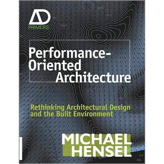 Architectural Design Primer Performance-Oriented Architecture, (Paperback)