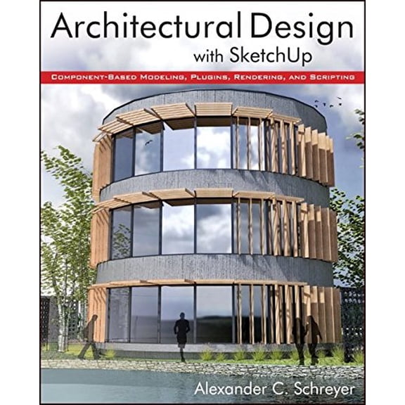 Pre-Owned Architectural Design with SketchUp: Component-Based Modeling, Plugins, Rendering, and Scripting (Paperback) 1118123093 9781118123096