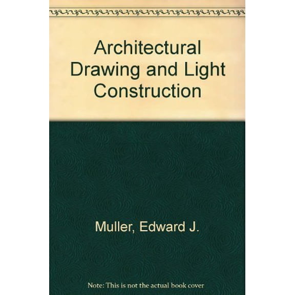 Pre-Owned Architectural Drawing and Light Construction (Hardcover) 0130445789 9780130445780