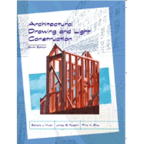 Pre-Owned Architectural Drawing and Light Construction (6th Edition) (Hardcover) 0130271586 9780130271587