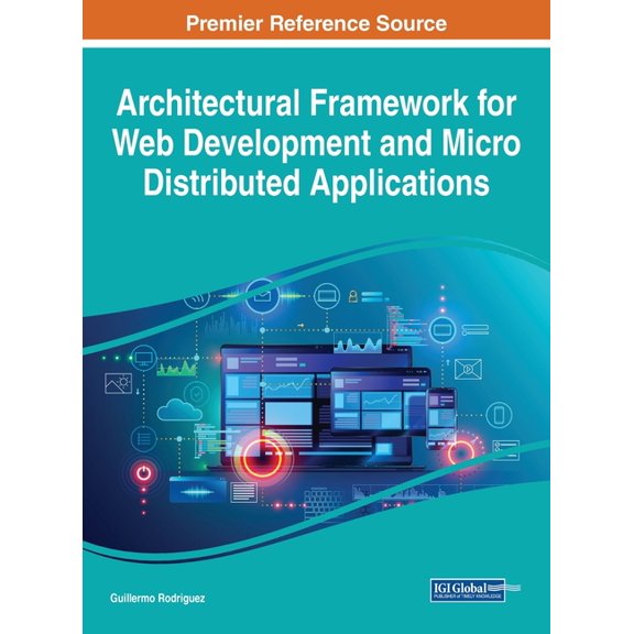 Architectural Framework for Web Development and Micro Distributed Applications, (Hardcover)