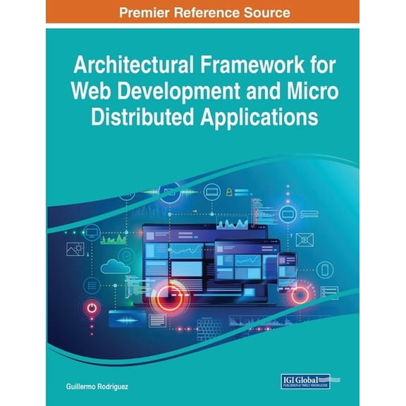 Architectural Framework for Web Development and Micro Distributed Applications, (Paperback)