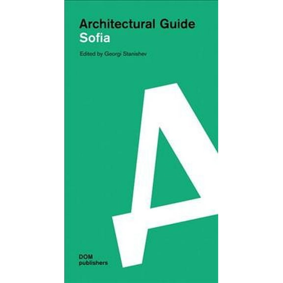 Architectural Guide: Sofia: Architectural Guide (Paperback)