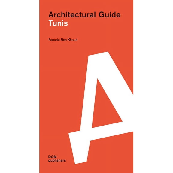 Architectural Guide: Tunis: Architectural Guide (Paperback)