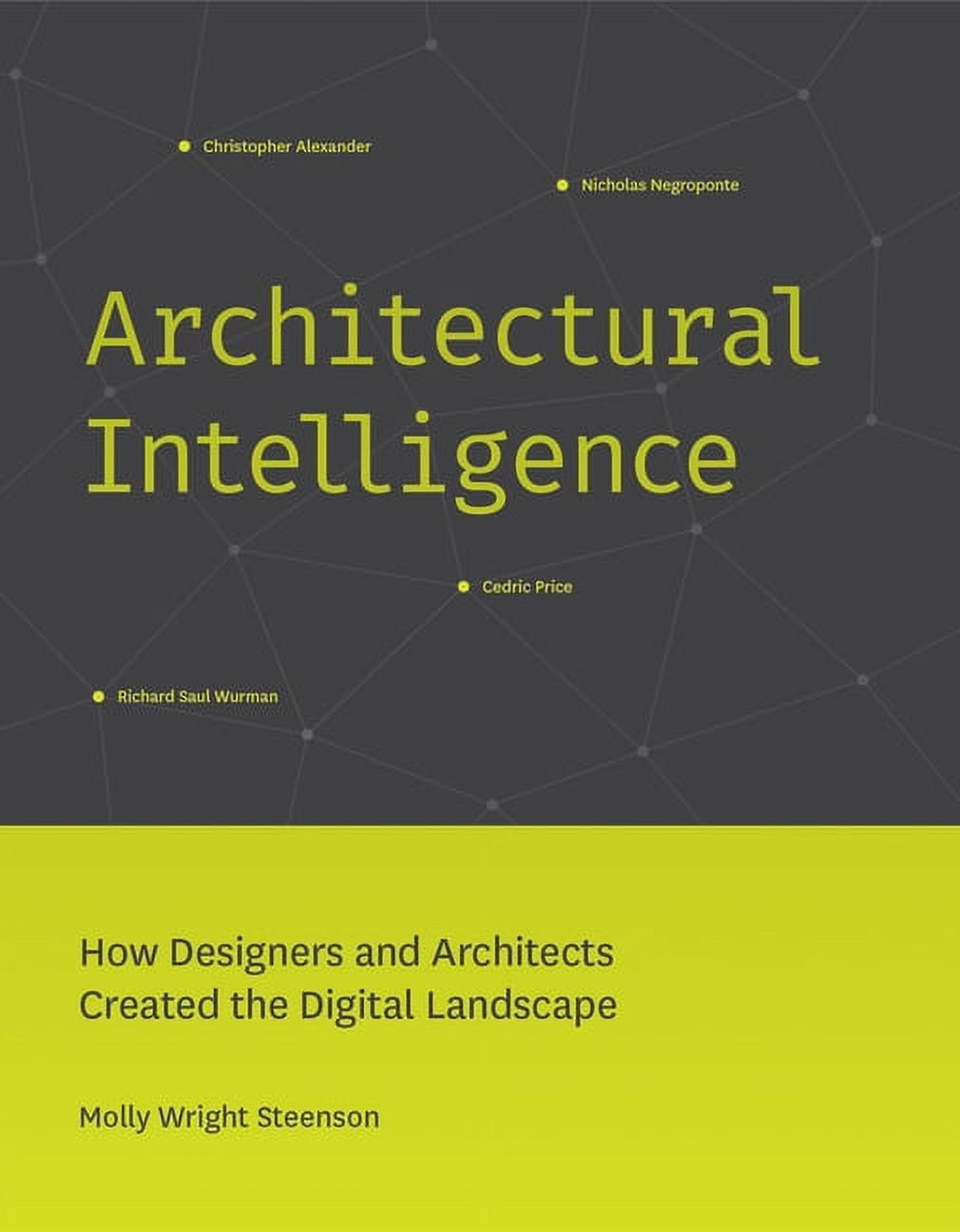 Architectural Intelligence: How Designers and Architects Created the ...