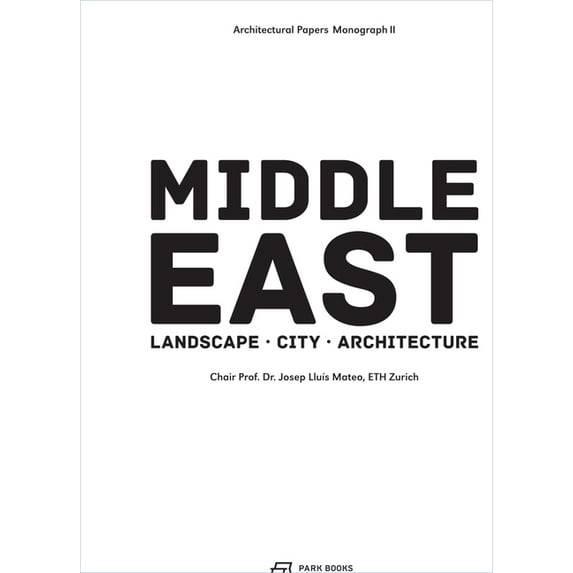 Architectural Papers: Middle East : Landscape, City, Architecture (Series #2) (Hardcover)