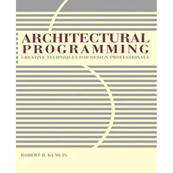 Pre-Owned Architectural Programming: Creative Techniques for Design Professionals (Hardcover) 0070359725 9780070359727