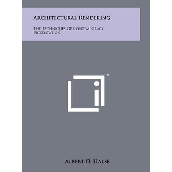 Architectural Rendering: The Techniques of Contemporary Presentation Hardcover