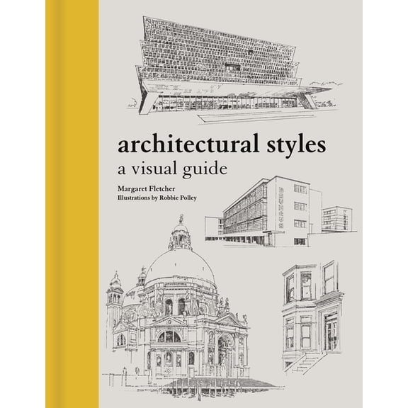 Architectural Styles: A Visual Guide, (Hardcover)