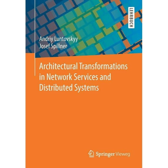 Architectural Transformations in Network Services and Distributed Systems, (Paperback)