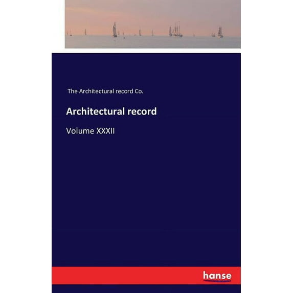 Architectural record: Volume XXXII, (Paperback)