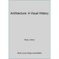 thumbnail image 1 of Pre-Owned Architecture: A Visual History (Hardcover) 9781856485548, 1 of 1