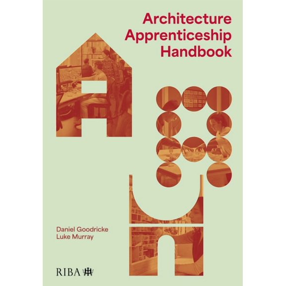 Architecture Apprenticeship Handbook, (Paperback)